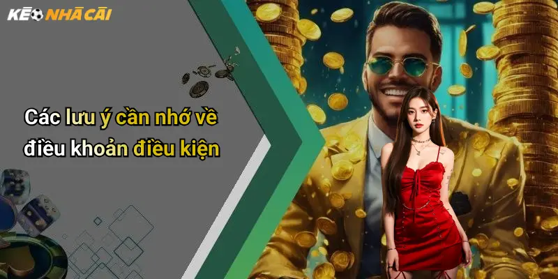 Các lưu ý cần nhớ về điều khoản điều kiện