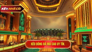 Kèo bóng đá Ma Cao: Bí quyết soi kèo và chiến thuật thắng lớn từ chuyên gia